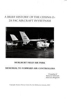 A Copy of A brief history of the Cessna O-2A FAC aircraft in Vietnam: Hurlburt Field Air Park: Memorial to Forward Air Controllers.