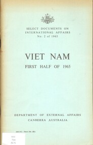 Booklet, Australian Dept. of External Affairs, Vietnam: First Half of 1965, 1965