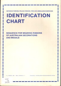 Booklet, Frewen, J.J, Identification Chart; Sequence for Wearing Ribbons of Australian Decorations and Medals, 1984