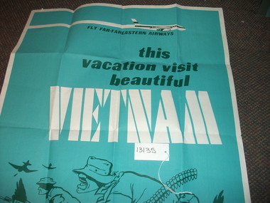 Poster, Aqua coloured with white and black printing "FLY FAR-EASTERN AIRWAYS" this vacation. Visit beautiful in black ink Vietnam. Passenger plane top of poster. Army soldiers fighting in jungle setting at bottom