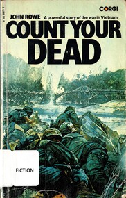 Book, Rowe, John, Count Your Dead: a Novel of Vietnam. (Copy 1), 1968