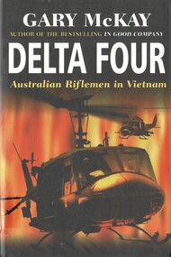 Book, McKay, Gary, Delta Four: Australian riflemen in Vietnam (Copy 1)