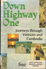 Book, Downie, Sue, Down Highway One: Journeys through Vietnam and Cambodia