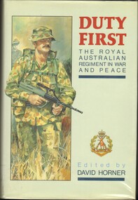 Book, Horner, David, Duty First: The Royal Australian Regiment In War and Peace