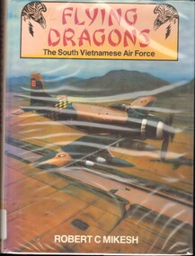 Book, Mikesh, Robert, Flying Dragons: The South Vietnamese Air Force