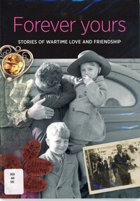 Book, Siers, Robyn,Tregoning-Lawrence, Heather, Forever yours: stories of wartime love and friends