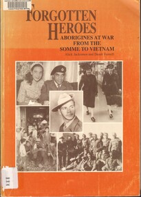 Book, Jackomos, Alick,Fowell, Derek, Forgotten Heroes: Aborigines At War From The Somme To Vietnam