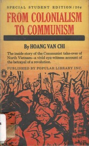 Book, Hoang, Van Chi, From Colonialism To Communism: A Case History of North Vietnam