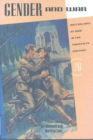 Book, Damousi, Joy ed.,Lake, Marilyn ed, Gender and War: Australians at war in the Twentieth Century