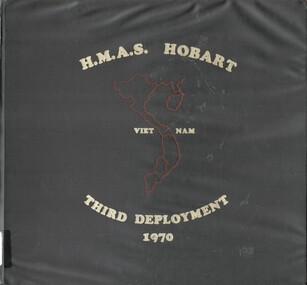 Book, Hardwicke, Maxwell ed, H.M.A.S. Hobart Vietnam Third deployment, 1970: