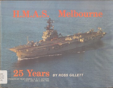 Book, Gillett, Ross, H.M.A.S. Melbourne - 25 years