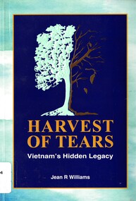 Book, Williams, Jean R, Harvest Of Tears: Vietnam's Hidden Legacy