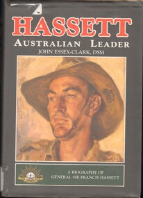 Book, Essex-Clark, John, Hassett: Australian leader: a biography of General Sir Francis Hassett