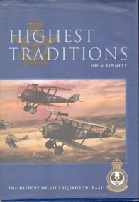 Book, Bennett, John`, Highest Traditions: The history of No.2 Squadron
