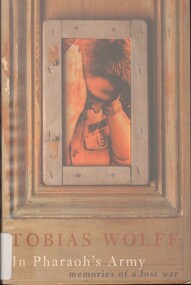 Book, Wolff, Tobias, In Pharaoh's Army: Memories of a Lost War (Copy 1)