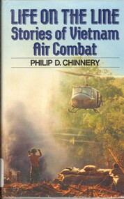 Book, Chinnery, Philip, Life On The Line: stories of Vietnam air combat (Copy 1)