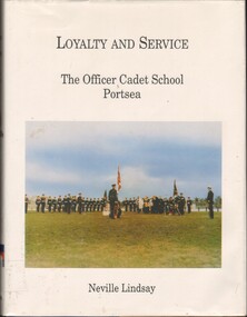 Book, Loyalty and service: the Officer Cadet School Portsea