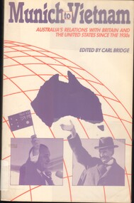 Book, Bridge, Carl, Munich to Vietnam: Australia's relations with Britain and The United States Since The 1930s