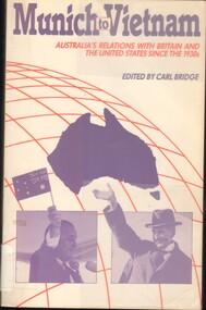 Book, Munich to Vietnam: Australia's relations with Britain and The United States Since The 1930s