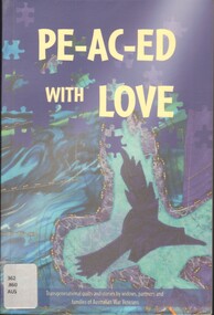Book, Australian Partners and Families of Veterans, Pe-ac-ed with Love: transgenerational quilts and by widows, partners, and families of Australian War Veterans