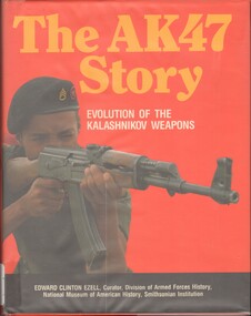 Book, Ezell, Edward, The AK47 Story: Evolution of the Kalashnikov Weapon
