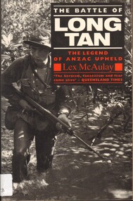 Book, McAulay, Lex, The Battle of Long Tan : The Legend Of ANZAC Upheld