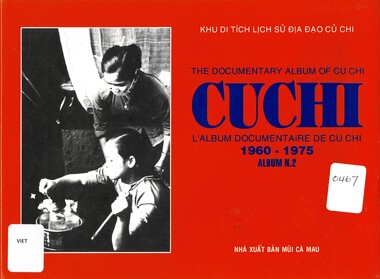 Book, Ha, Thanh Hung (Editor),Duong, Thanh Phong (Photographer),Mui Ca Mau (Publisher), The documentary album of Cu Chi 1960-1975 Vol 2, 2002 (Exact)