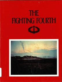 Book, Sayce, R.L (Capt) and O'Neill, M.D. (Lt.), The Fighting Fourth: A pictorial record of the Second Tour in South Vietnam by 4 RAR/N (ANZAC) Batalion 1971-1972