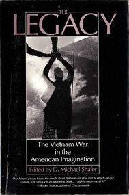 Book, Shafer, D. Michael ed, The Legacy: The Vietnam War in the American imagination