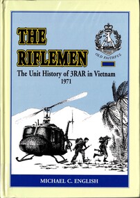 Book, English, Michael, The Riflemen: The Unit history of 3RAR in Vietnam 1971