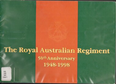 Book, Servos, Michael, The Royal Australian Regiment 50th anniversary 1948-1998 (Copy 1)