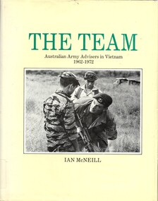 Book, The Team: Australian Army Advisers in Vietnam 1962 - 1972 (Copy 1)