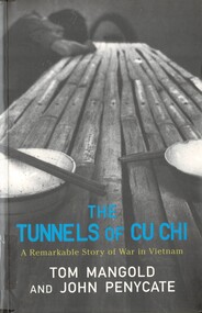 Book, Mangold, Tom and Penycate, John, The Tunnels of Cu Chi (softcover) (Copy 2)