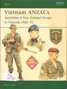 Book, Lyles, Kevin, Vietnam Anzacs: Australian & New Zealand troops in Vietnam 1962-1972 (Copy 1)