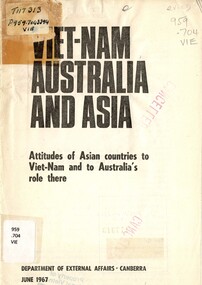 Book, Australia. Dept. of External Affairs, Viet-Nam Australia and Asia: Attitudes of Asian countries to Viet-Nam and to Australia's role there