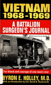 Book, Holley, Byron, Vietnam, 1968-1969: A Battalion Surgeon's Journal