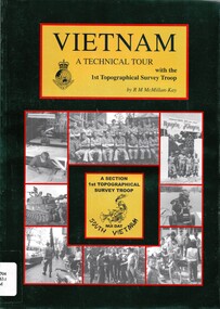 Book, McMillan-Kay, Robert, Vietnam: A Technical Tour with the 1st Topographic Survey Troop (Copy 1)