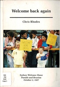 Book, Rhodes, Chris, Welcome back again: Sydney Welcome Home Parade and Reunion October 3, 1987 (Copy 1)