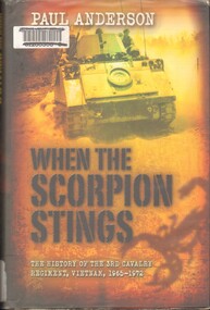 Book, Anderson, Paul, When the Scorpion Stings: The History of the 3rd Cavalry Regiment, Vietnam, 1965-1972 (Copy 1)