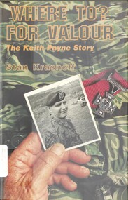 Book, Krasnoff, Stan, Where To? For Valour: The Keith Payne Story (Copy 1)