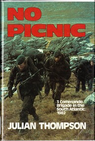 Book, Thompson, Julian, No Picnic: 3 Commando Brigade in the South Atlantic 1982