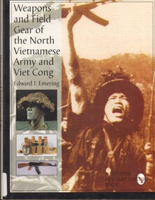 Book, Emering, Edward J, Weapons and Field Gear of the North Vietnamese Army and Viet Cong