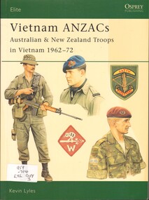 Book, Lyles, Kevin, Vietnam Anzacs: Australian & New Zealand troops in Vietnam 1962-72 (Copy 2)