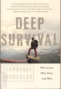 Book, Gonzales, Laurence, Deep Survival : Who Lives, Who Dies, and Why : True Stories of Miraculous Endurance and Sudden Death