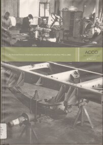 Book, Lynch, Peter, ACCO an Aussie Icon : An illustrated history of Australian-made AACO and ACCO trucks from 1952 to 2005