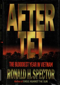 Book, Spector, Ronald H, After Tet: The Bloodiest Year In Vietnam