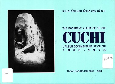 Book, Duong, Thanh Phong (Photographer),Tran, Dinh Dung (Editor),Phuong Nam (Manufacturer), The Document Album of Cu Chi 1960-1975 Vol 1, 2004 (Exact)