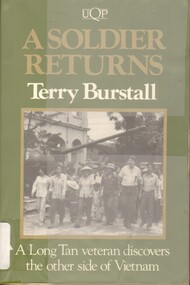 Book, Burstall, Terry, A Soldier Returns: a Long Tan Veteran Discovers the Other Side of Vietnam. (Copy 1)