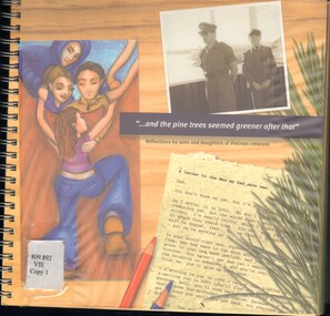 Book, Australia. Vietnam Veterans Counselling Service, And The Pine Trees Seemed Greener After That: Reflections by Sons and Daughters of Vietnam veterans. (Copy 1)
