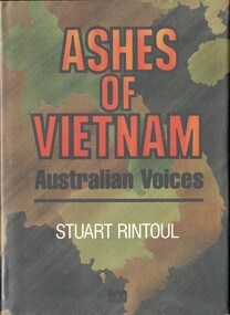 Book, Rintoul, Stuart, Ashes of Vietnam: Australian Voices. (Hard cover) (Copy 1)